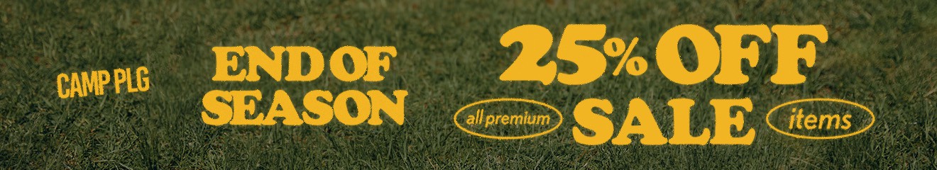 A promotional banner with yellow text reading 'END OF SEASON', '25% OFF', 'all premium', and 'items' over a green grass background. 'CAMP PLG' appears on the left.