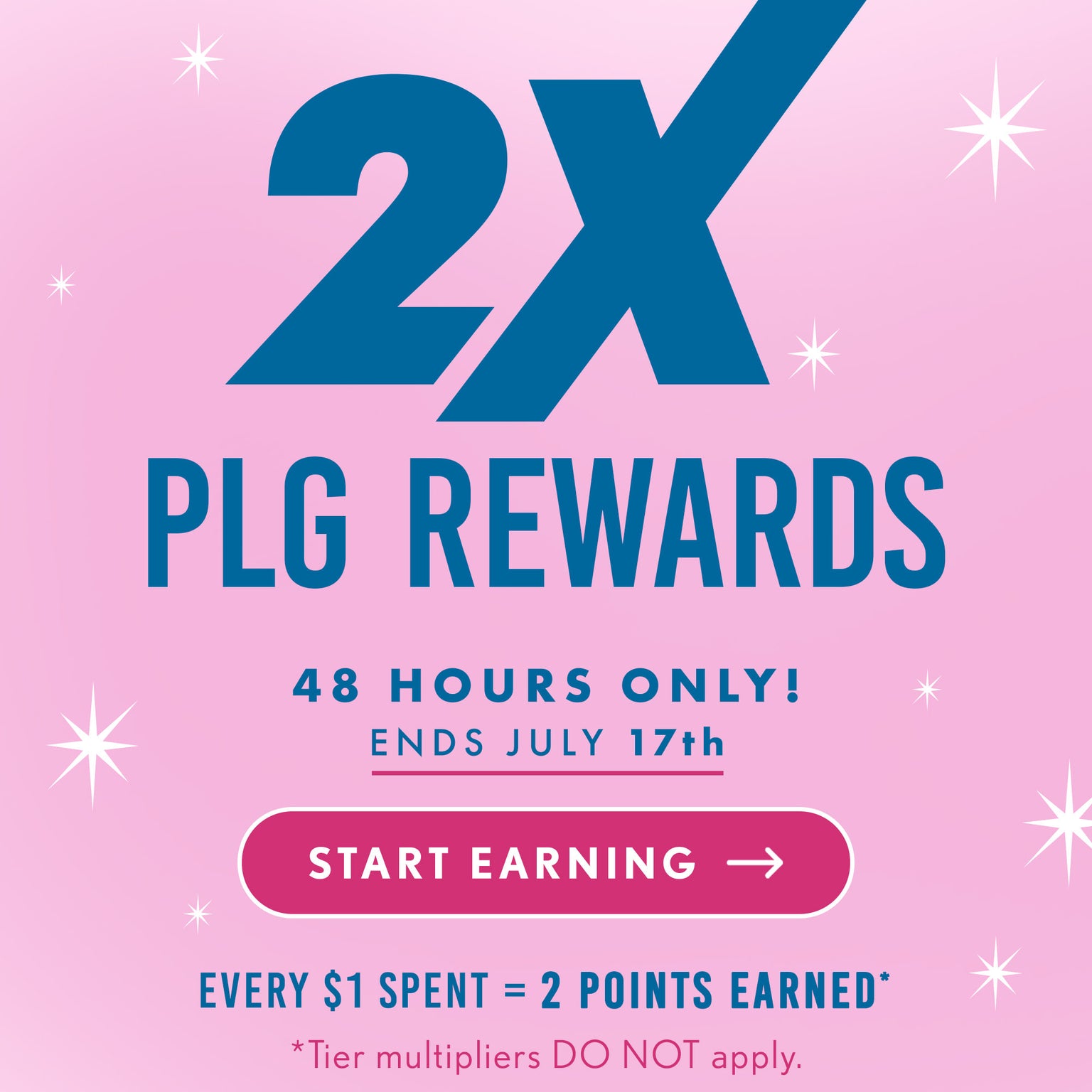 Rewards Banner, 2x Point Promo for 48 hours. Earn 2 points for every $1 spent. Sign up to start earning points.