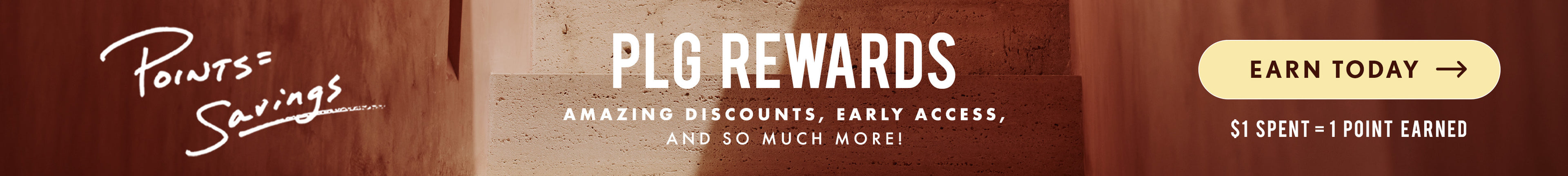 Rewards Banner, Earn 1 point for every $1 spent. Sign up to start earning points.