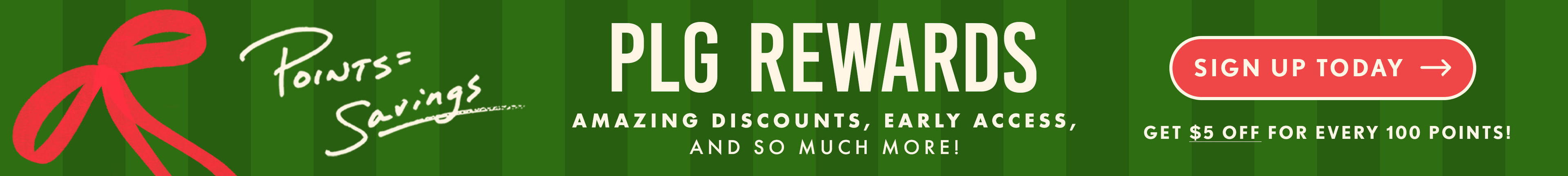 Rewards Banner, Earn 1 point for every $1 spent. Sign up to start earning points.