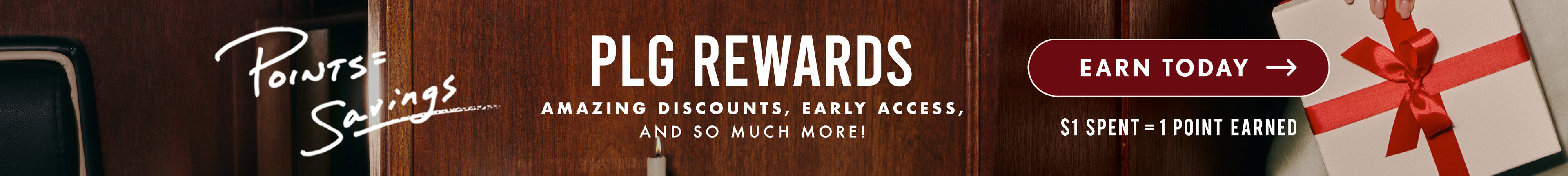 Text reads: PLG Rewards. Amazing Discounts, Early Access, And So Much more! Earn Today! $1 = 1 Point Earned.